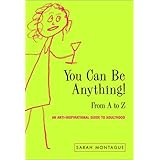 you can be anything from a to z