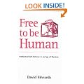 Free to Be Human: Intellectual Self-defence in an Age of Illusions