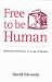 Free to Be Human: Intellectual Self-defence in an Age of Illusions
