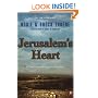 Jerusalem's Heart: A Novel of the Struggle for Jerusalem (The Zion Legacy, Book 3)