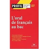 Profil : L'Oral de fran�ais au bacpar A. Roche