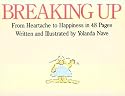 Breaking Up: From Heartache to Happiness in 48 Pages