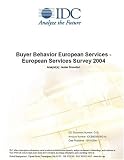 Review IDC Research  / Buyer Behavior European Services - European Services Survey 2004