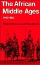 The African Middle Ages, 1400-1800