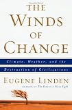 cover of The Winds of Change: Climate, Weather, and the Destruction of Civilizations