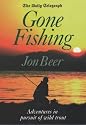 The "Daily Telegraph" Gone Fishing: Adventures in Pursuit of Wild Trout