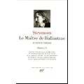 Oeuvres : Tome 2, Le Ma�tre de Ballantrae et autres romans
