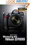 Mastering the Nikon D7000