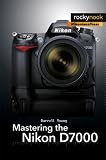 Mastering the Nikon D7000