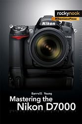 Mastering the Nikon D7000