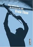 Freie T&ouml;ne - Die Jazzszene in der DDR (Buch plus CD) - Rainer Bratfisch