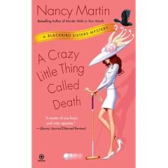A Crazy Little Thing Called Death (Blackbird Sisters Mysteries, No. 6)