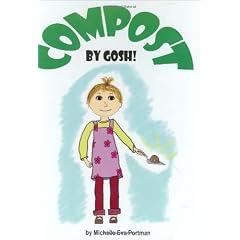 Compost, by Gosh!: An Adventure with Vermicomposting