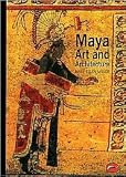 Maya Art and Architecture Publisher: Thames & Hudson
