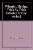 Winning bridge : trick by trick