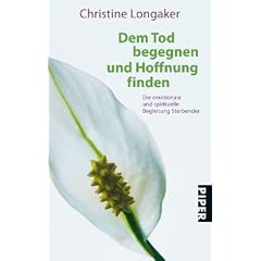 Dem Tod begegnen und Hoffnung finden: Die emotionale und spirituelle Begleitung Sterbender
