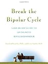Break the Bipolar Cycle: A Day-by-Day Guide to Living with Bipolar Disorder