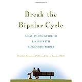 Break the Bipolar Cycle: A Day-by-Day Guide to Living with Bipolar Disorder