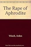 The rape of Aphrodite