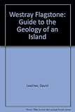 Westray flagstone : guide to the geology of an island