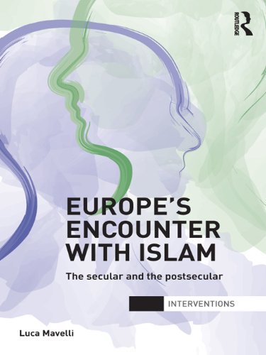 Europe's Encounter with Islam: The Secular and the Postsecular (Interventions)