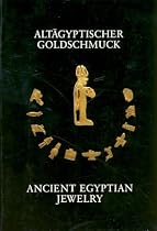 Alt&auml;gyptischer Goldschmuck. Ancient Egyptian Jewelry.