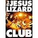 Jesus Lizard - Club