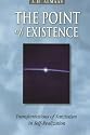 The Point of Existence: Transformations of Narcissism in Self-Realization (Diamond Mind Series, 3)