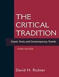 The Critical Tradition: Classic Texts and Contemporary Trends