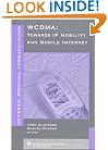Wcdma: Towards Ip Mobility and Mobile Internet (Artech House Universal Personal Communications Series)