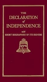 The Declaration of Independence With Short Biographies of Its Signers (Little Books of Wisdom)