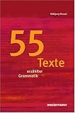 55 Texte erzählter Grammatik 55 Texte erzählter Grammatik