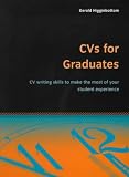 CVs for Graduates: CV Writing Skills to Make the Most of Your Student Experience (Essential Series)