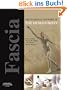 Fascia: The Tensional Network of the Human Body: The Science and Clinical Applications in Manual and Movement Therapy