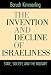 Book The Invention and Decline of Israeliness: State, Society, and the Military