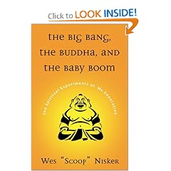 Big Bang, The Buddha, and the Baby Boom: The Spiritual Experiments of My Generation