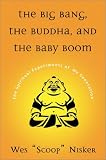 The Big Bang, The Buddha, and the Baby Boom