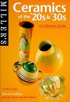 Miller's Ceramics of the 20's & 30's: A Collector's Guide (Miller's Collector's Guides)