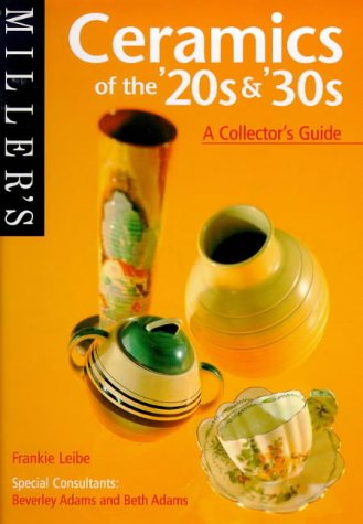 Miller's Ceramics of the 20's & 30's: A Collector's Guide (Miller's Collector's Guides)
