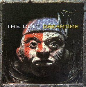 The Cult - Dreamtime - Zortam Music