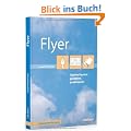 Flyer optimal texten, gestalten, produzieren