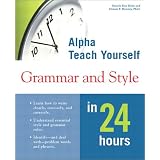 Alpha Teach Yourself Grammar and Style in 24 Hours