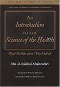 An Introduction to the Science of Hadith: Kitab Ma'rifat Anwa' 'ilm Al-hadith (Great Books of Islamic Civilization)
