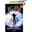 Why Buffy Matters: The Art of Buffy the Vampire Slayer by  Rhonda V. Wilcox