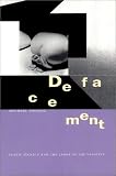 Defacement: Public Secrecy and the Labor of the Negative