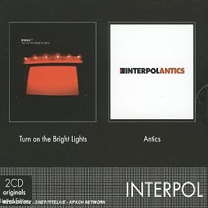 Antics Turn on the Bright Lights by Interpol (Audio CD - 2005) - Import