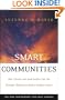 Smart Communities: How Citizens and Local Leaders Can Use Strategic Thinking to Build a Brighter Future (Wiley Desktop Editions)