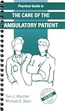 Practical guide to the care of the ambulatory patient