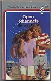Open Channels (Harlequin American Romance, No 172)