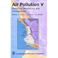 Air Pollution V: Modelling, Monitoring and Management of Air Pollution by H. Power, T. Tirabassi, and C. A. Brebbia